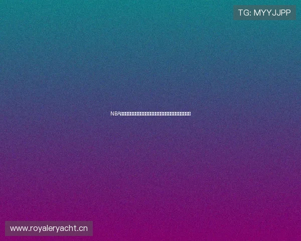 NBA直播在线视频观看平台打造全新篮球观赛体验指南实用攻略分享